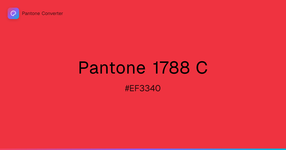 Pantone 1788 C | #EF3340 | Pantone Converter