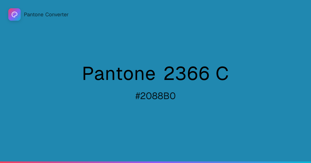 Pantone 2366 C | #2088B0 | Pantone Converter