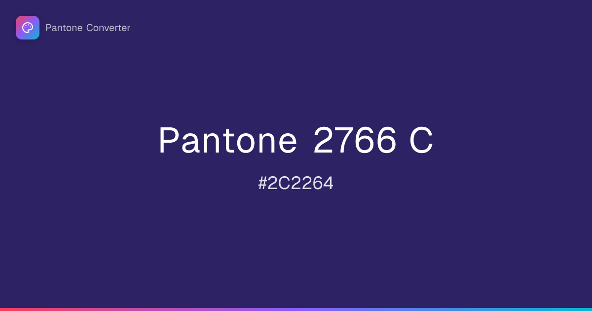 Pantone 2766 C | #2C2264 | Pantone Converter