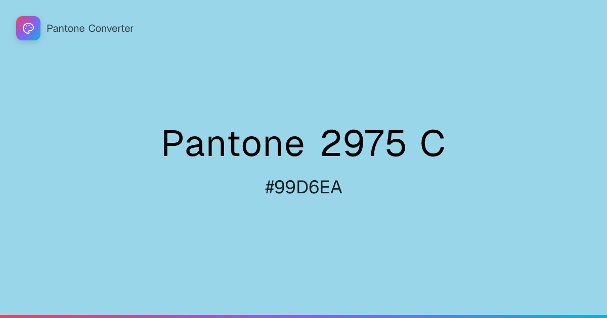 Pantone 2975 C | #99D6EA | Pantone Converter