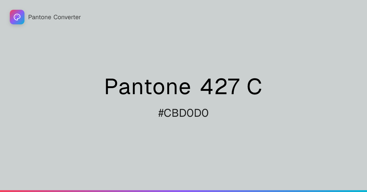 Pantone 427 C | #CBD0D0 | Pantone Converter
