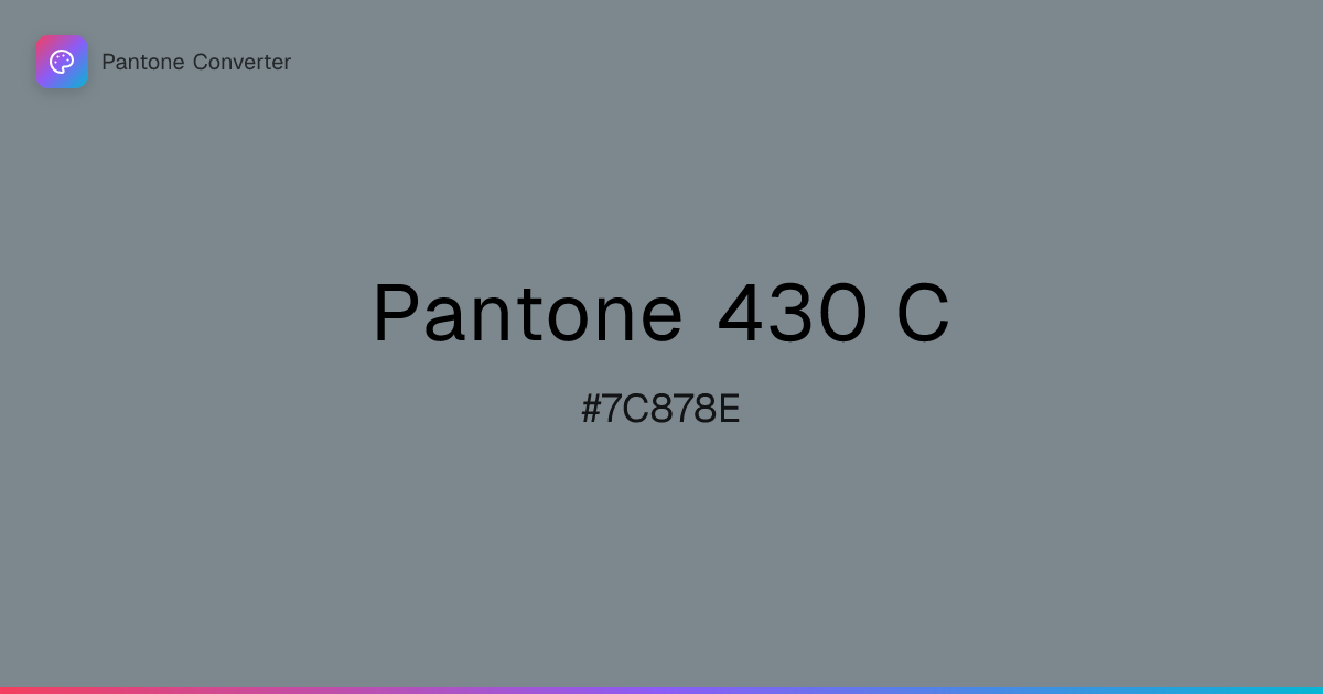 Pantone 430 C | #7C878E | Pantone Converter
