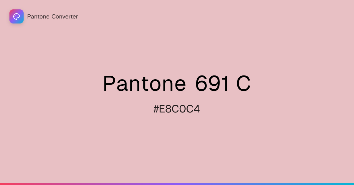 Pantone 691 C | #E8C0C4 | Pantone Converter