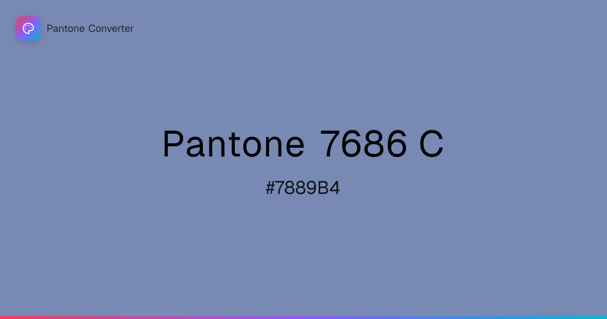 Pantone 7686 C | #7889B4 | Pantone Converter